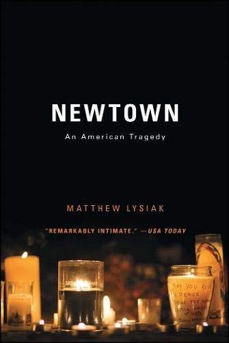 Newtown: An American Tragedy Édition réimprimée par Lysiak, Matthew (2014) Broché